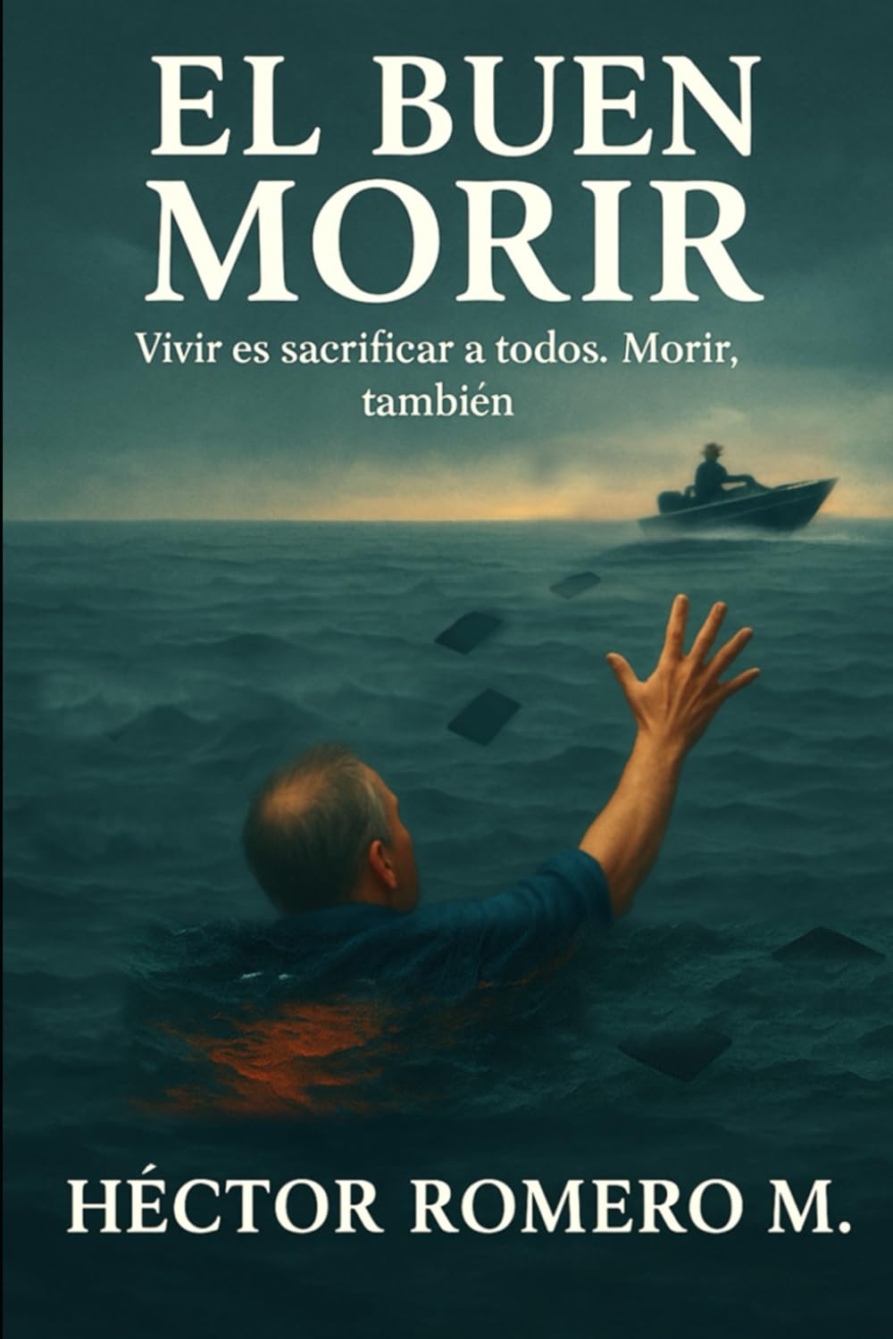 EL BUEN MORIR: Vivir es sacrificar a todos. Morir, también.