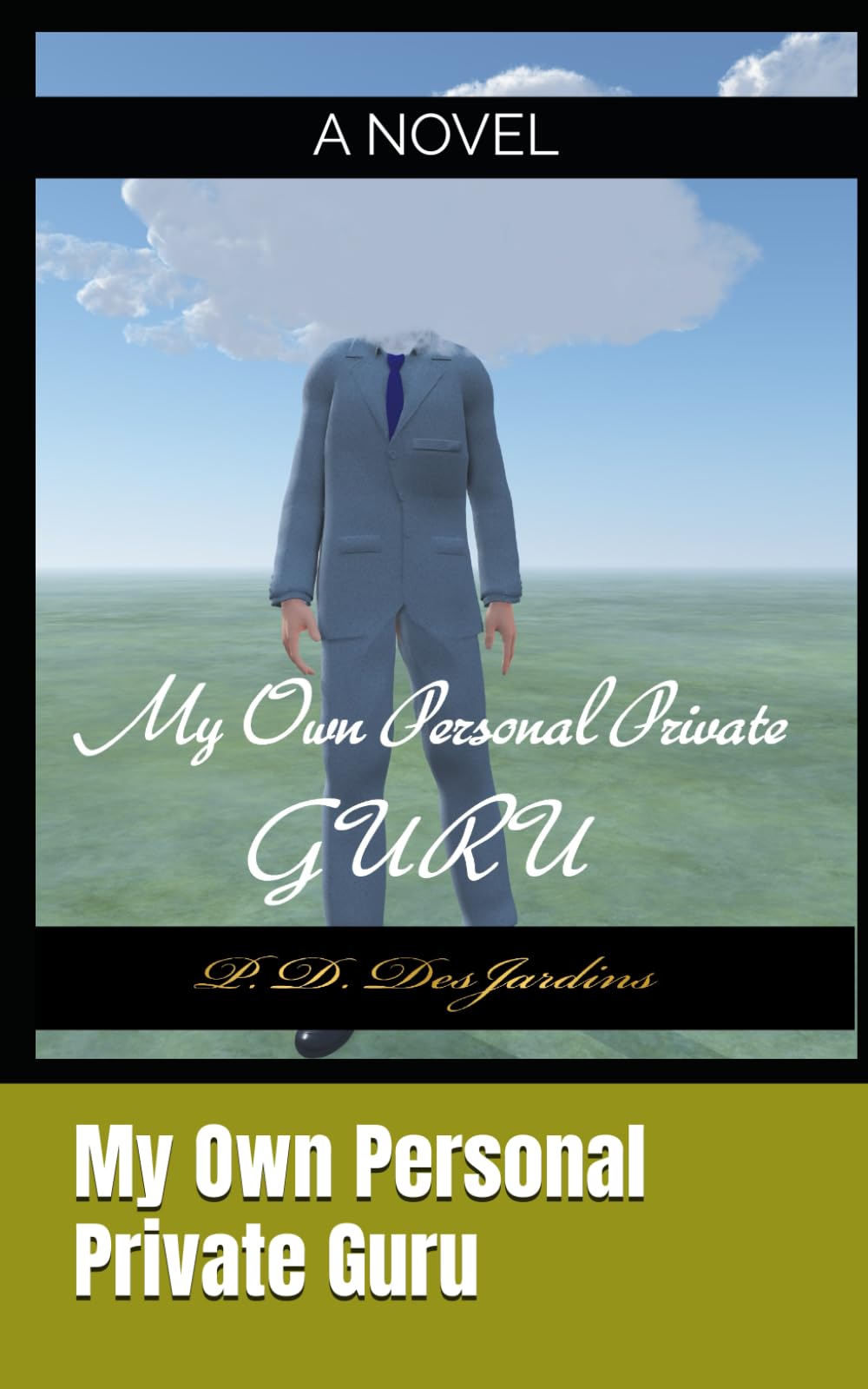 My Own Personal Private Guru