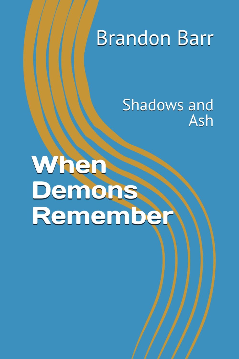 When Demons Remember: Shadows and Ash