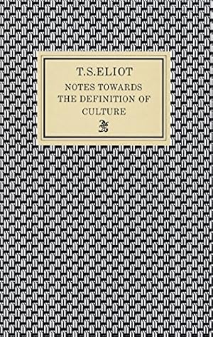 Notes Towards a Definition of Culture