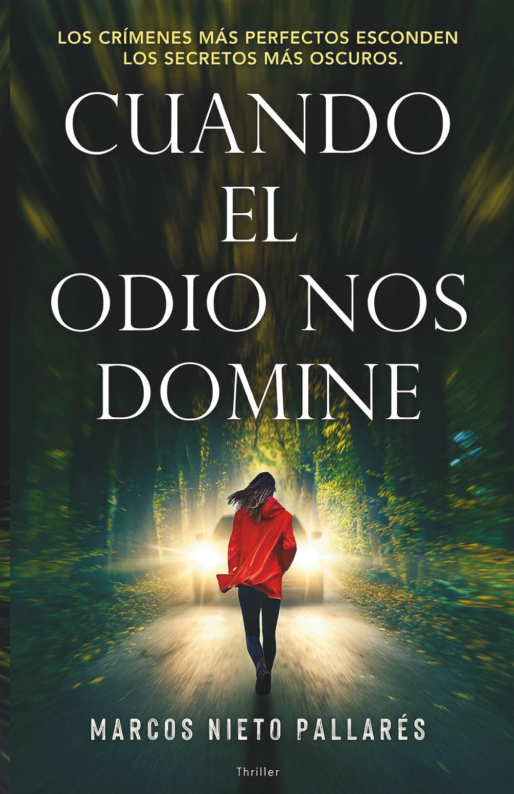 Cuando el odio nos domine (Novela policiaca)