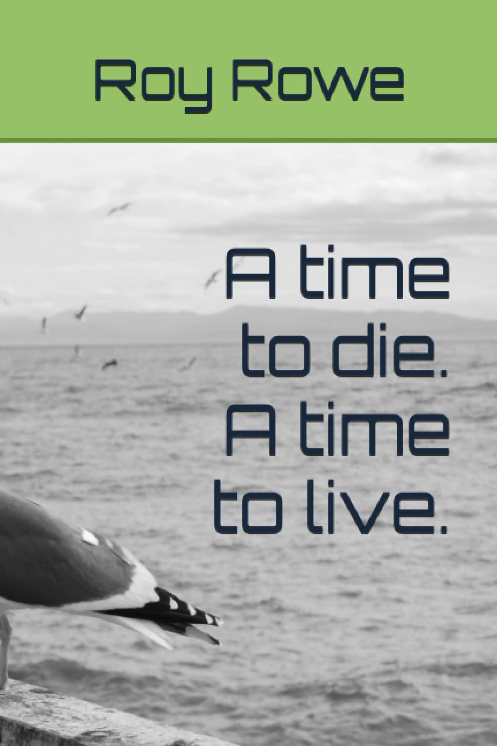 A time to die. A time to live.