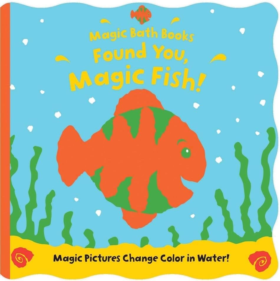 Found You, Magic Fish! (Magic Bath Books)
