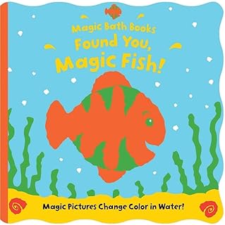 Found You, Magic Fish! (Magic Bath Books)