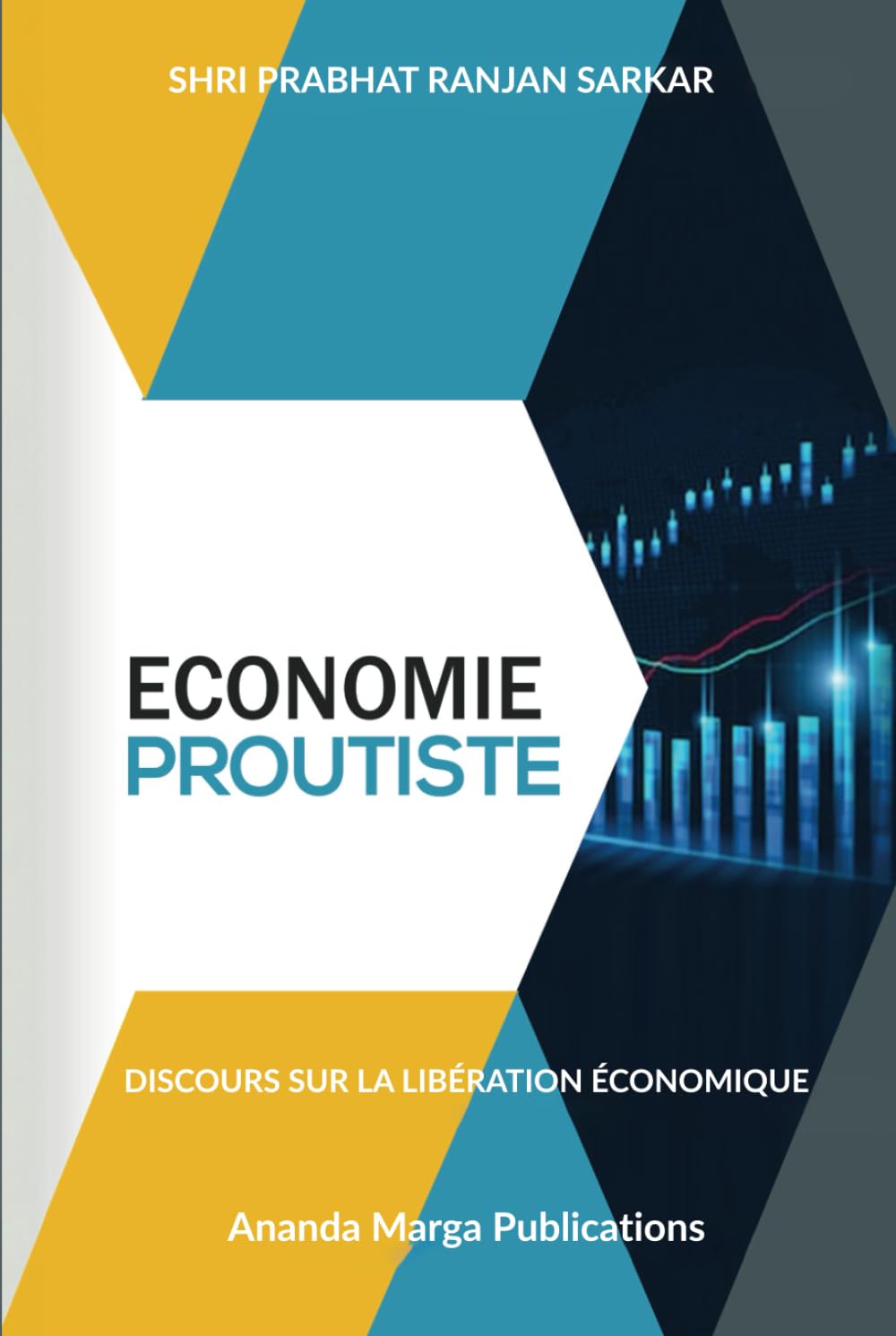 ECONOMIE PROUTISTE: Discours sur la libération économique