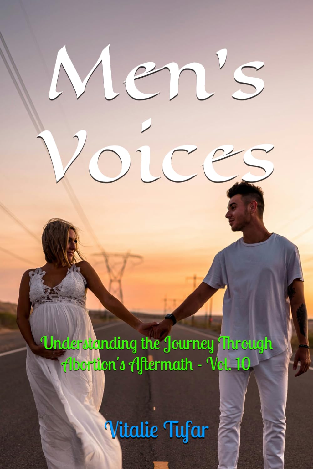 Men's Voices: Understanding the Journey Through Abortion's Aftermath - Vol. 10 (Facing Abortion’s Shadow)
