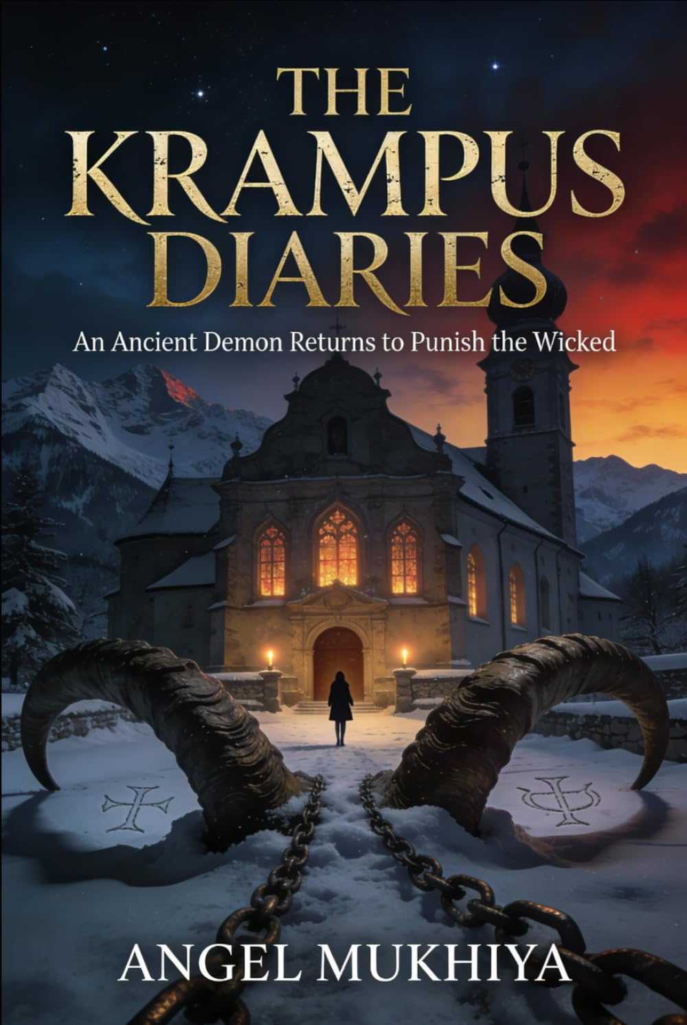 The Krampus Diaries (A Folklore Horror Thriller): A Dark Winter Folklore Thriller Inspired by Krampus Legends, Where an Ancient Demon Judges the Guilty.