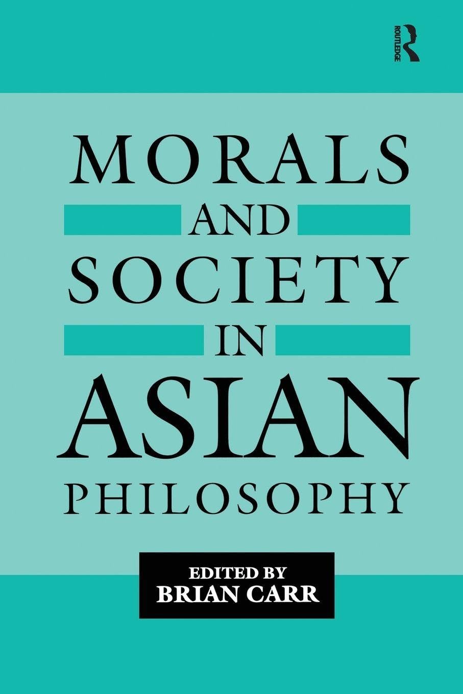 Buy Morals and Society in Asian Philosophy (Curzon Studies in Asian Philosophy) — BookShops.in