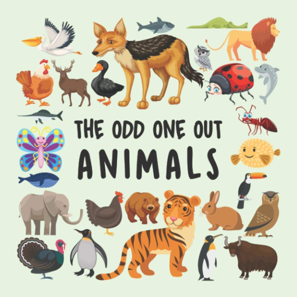 The odd one out - Animals: Funny learning games book for 2-4 years old kids Paperback – Big Book