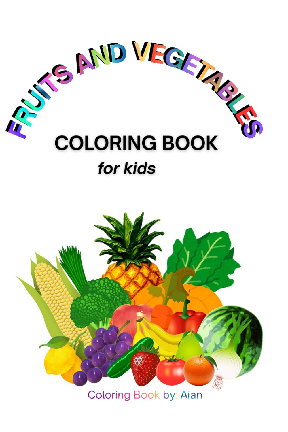 FRUITS AND VEGETABLES COLORING BOOK