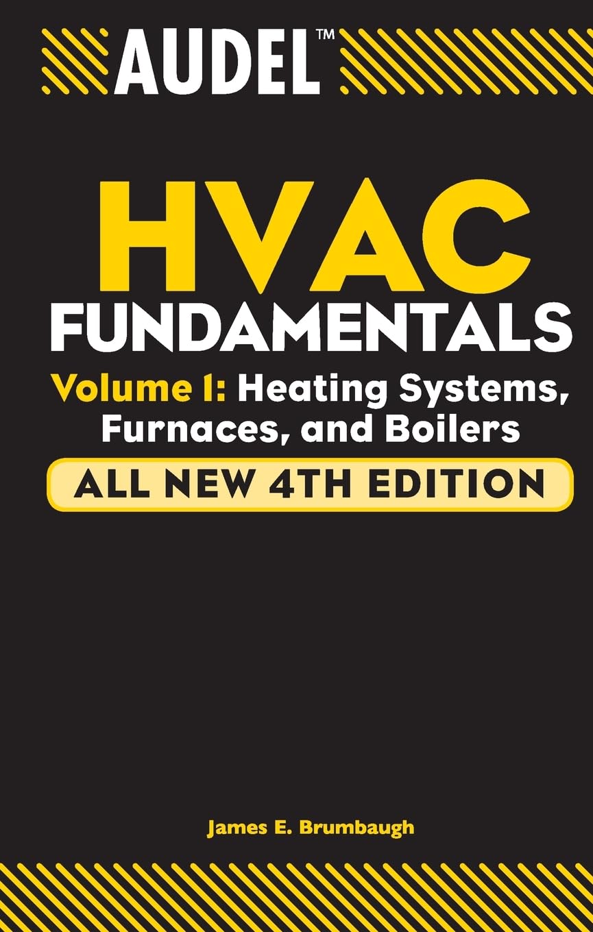 Audel HVAC Fundamentals, Volume 1: Heating Systems, Furnaces and Boilers, All New 4th Edition: 17 (Audel Technical Trades Series)