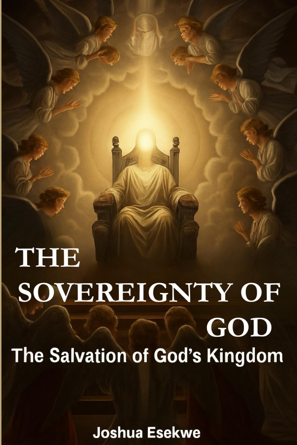 The Sovereignty of God: The Salvation of God's Kingdom
