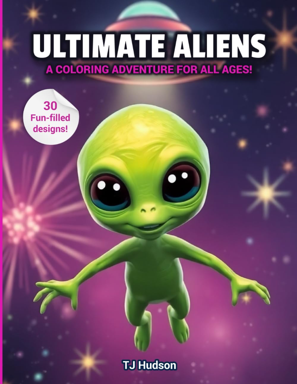 Ultimate Aliens: A Coloring Adventure for All Ages