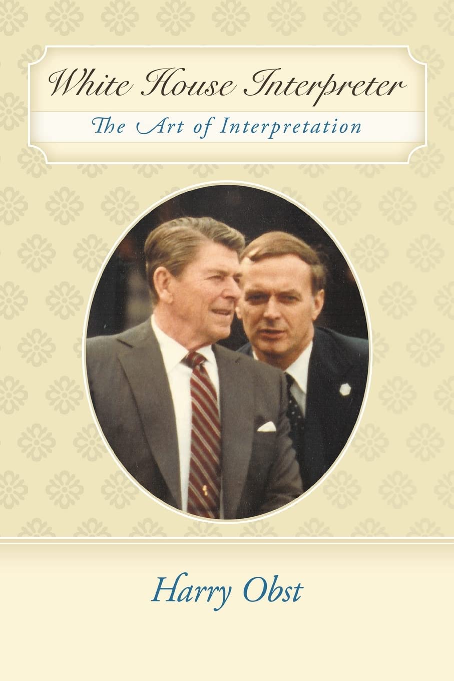 White House Interpreter: The Art of Interpretation