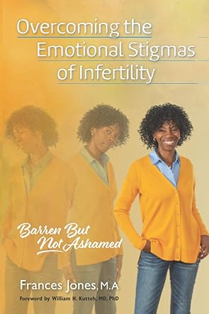 Overcoming the Emotional Stigmas of Infertility 