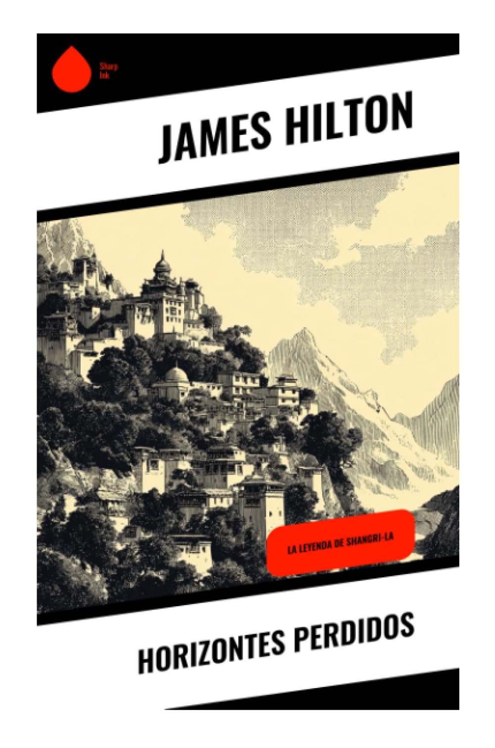 Horizontes perdidos: La leyenda de Shangri-La: Aventura filosófica en el Himalaya: Shangri-La, utopía tibetana y misterio de inmortalidad