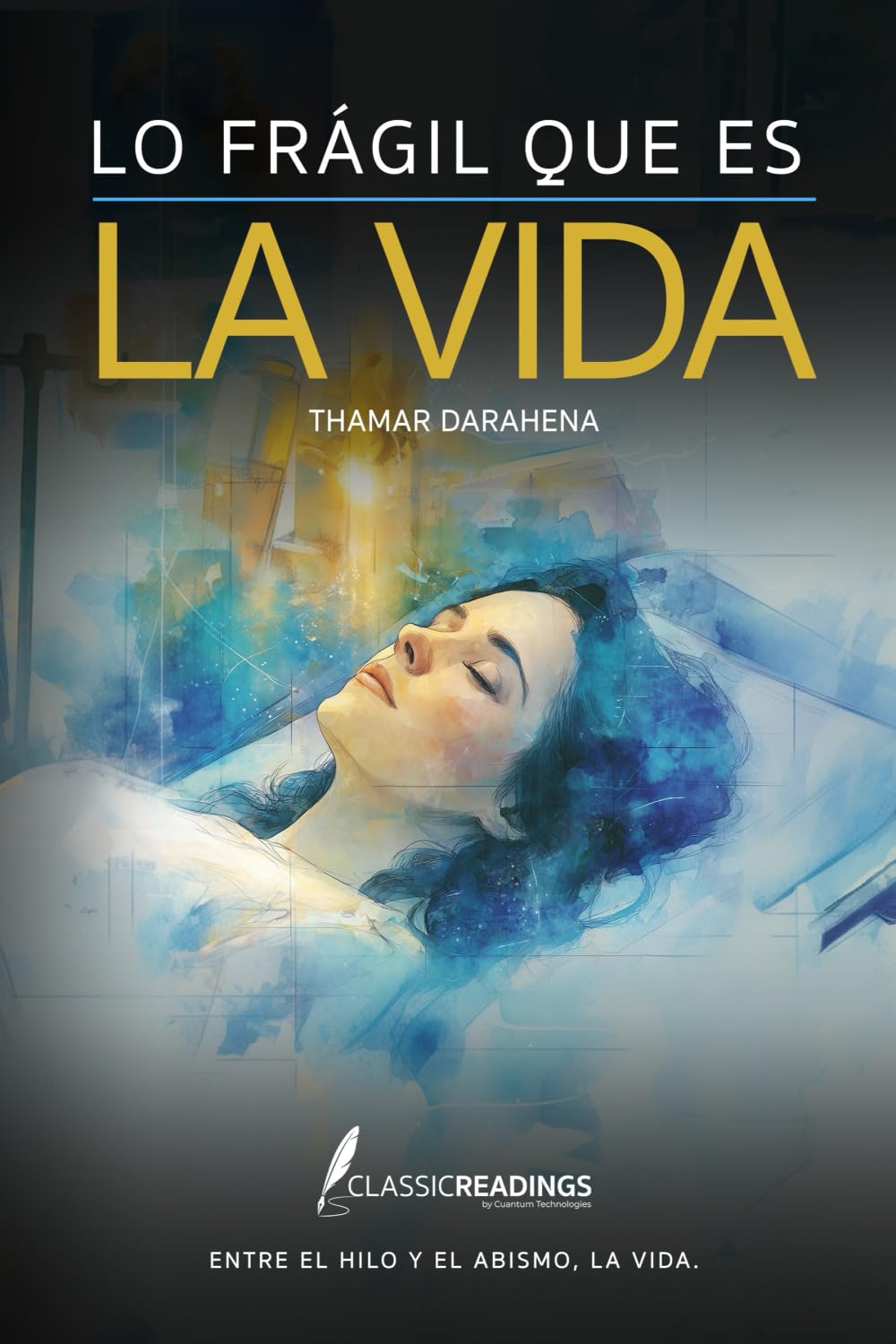 Lo Frágil que es la Vida: Entre el Hilo, y el Abismo, la Vida: Cuando la Vida cuelga de un Hilo
