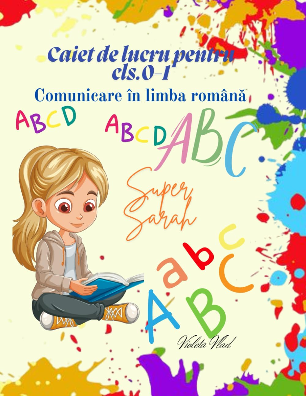 Caiet de lucru pentru cls. 0-1, Comunicare în limba română: Super Sarah