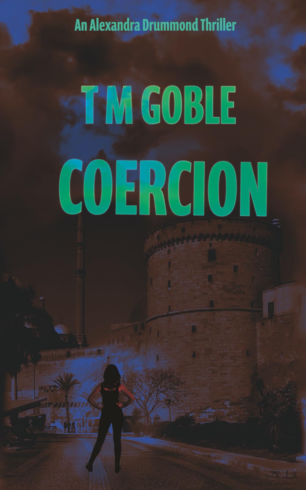 Coercion: Book Two (Alexandra Drummond Thrillers)