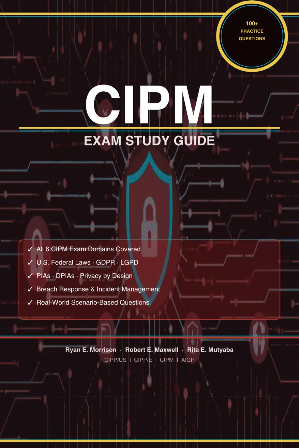 Certified Information Privacy Manager (CIPM) Exam Guide: Pass the CIPM Exam with Confidence