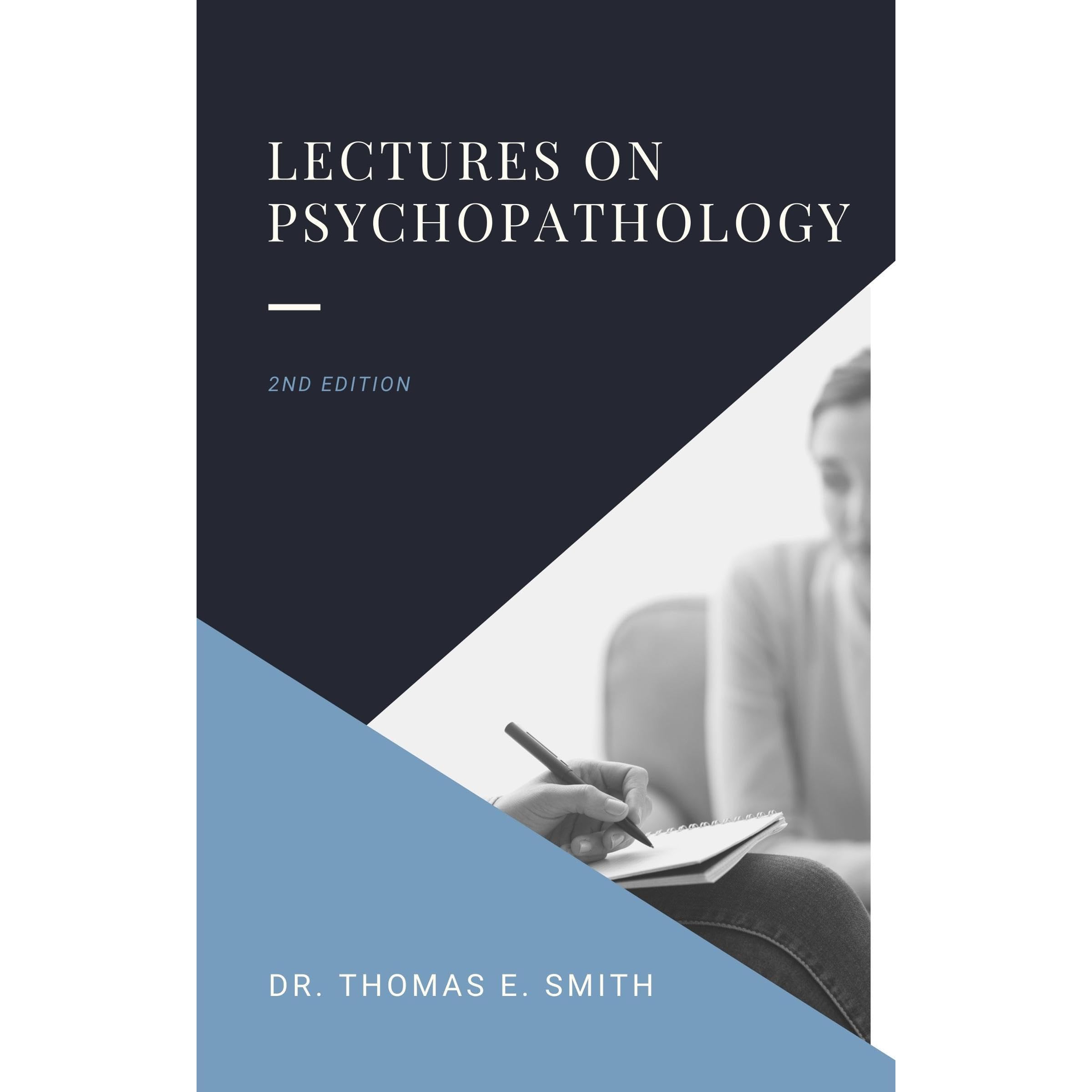 Dr. Smith's Psychopathology Lectures