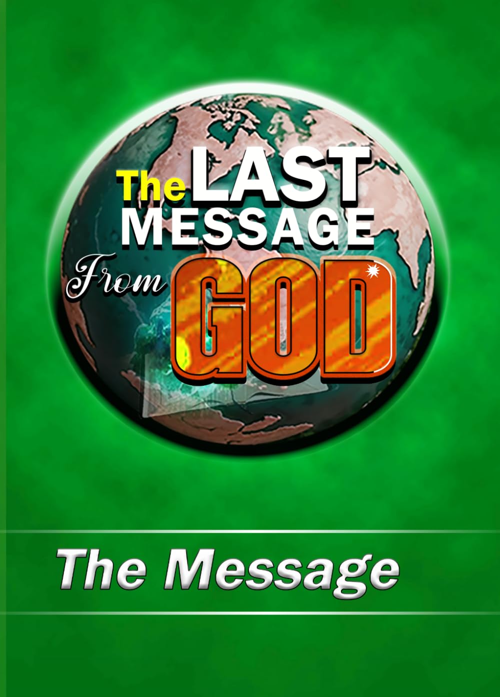 The Last Message From God (The Message)