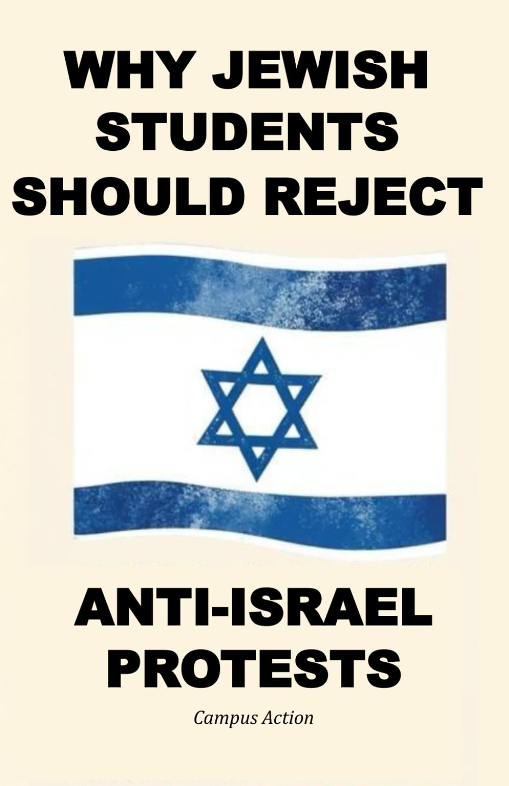 Why Jewish Students Should Reject Anti-Israel Protests