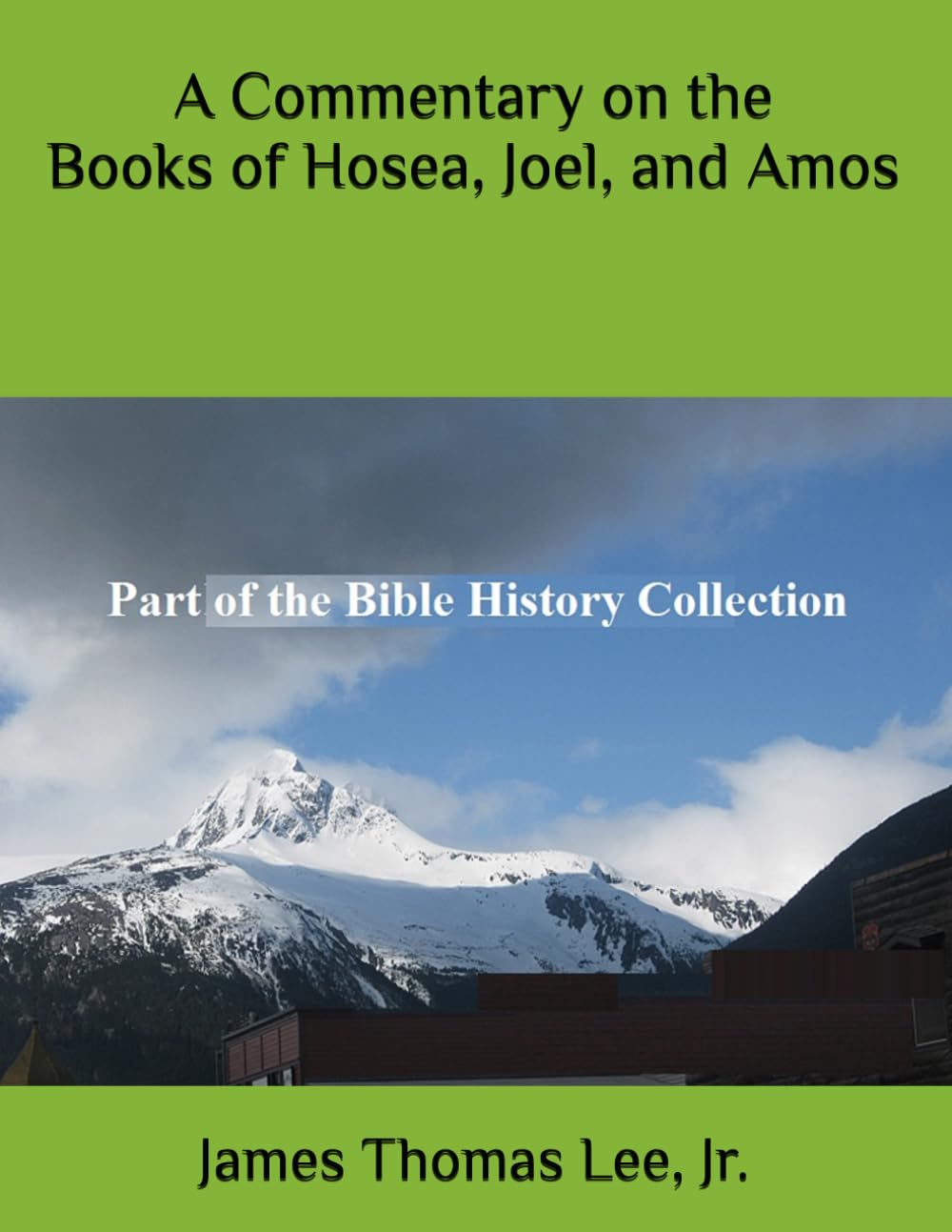 A Commentary on the Books of the Hosea, Joel, and Amos