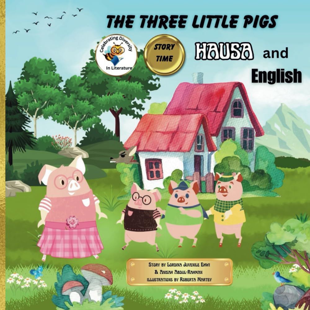 Three Little Pigs (bilingual): Hausa and English (scan QR code in the book to listen to audio story)