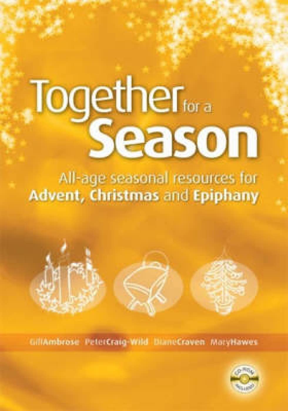 Together for a Season: Advent, Christmas and Epiphany: All-age Seasonal Material for Advent, Christmas and Epiphany