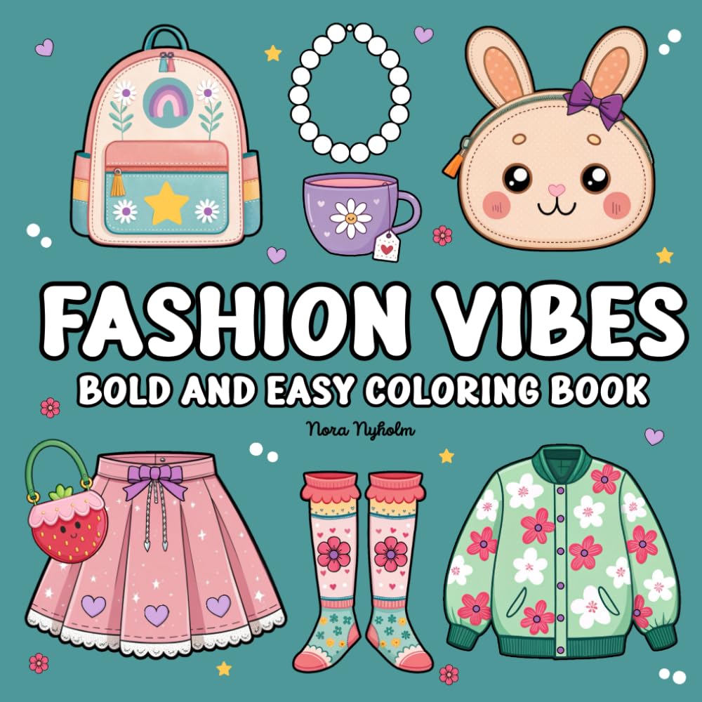 Fashion Vibes Bold and Easy Coloring Book: Simple and Large Designs for Relaxation, Featuring Fashion Designs, Cozy Coloring Illustrations for Adults