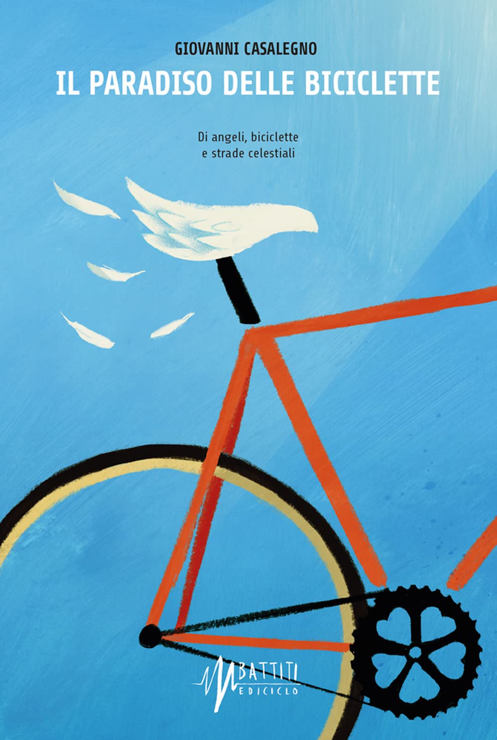 Il Paradiso Delle Biciclette. Di Angeli, Biciclette E Strade Celestiali - 4