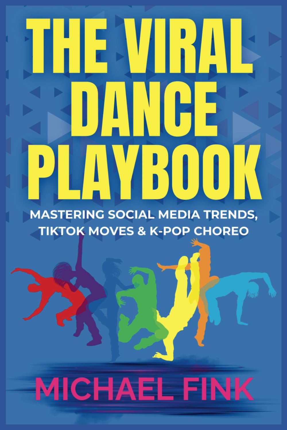 The Viral Dance Playbook: Mastering Social Media Trends, TikTok Moves & K-Pop Choreo
