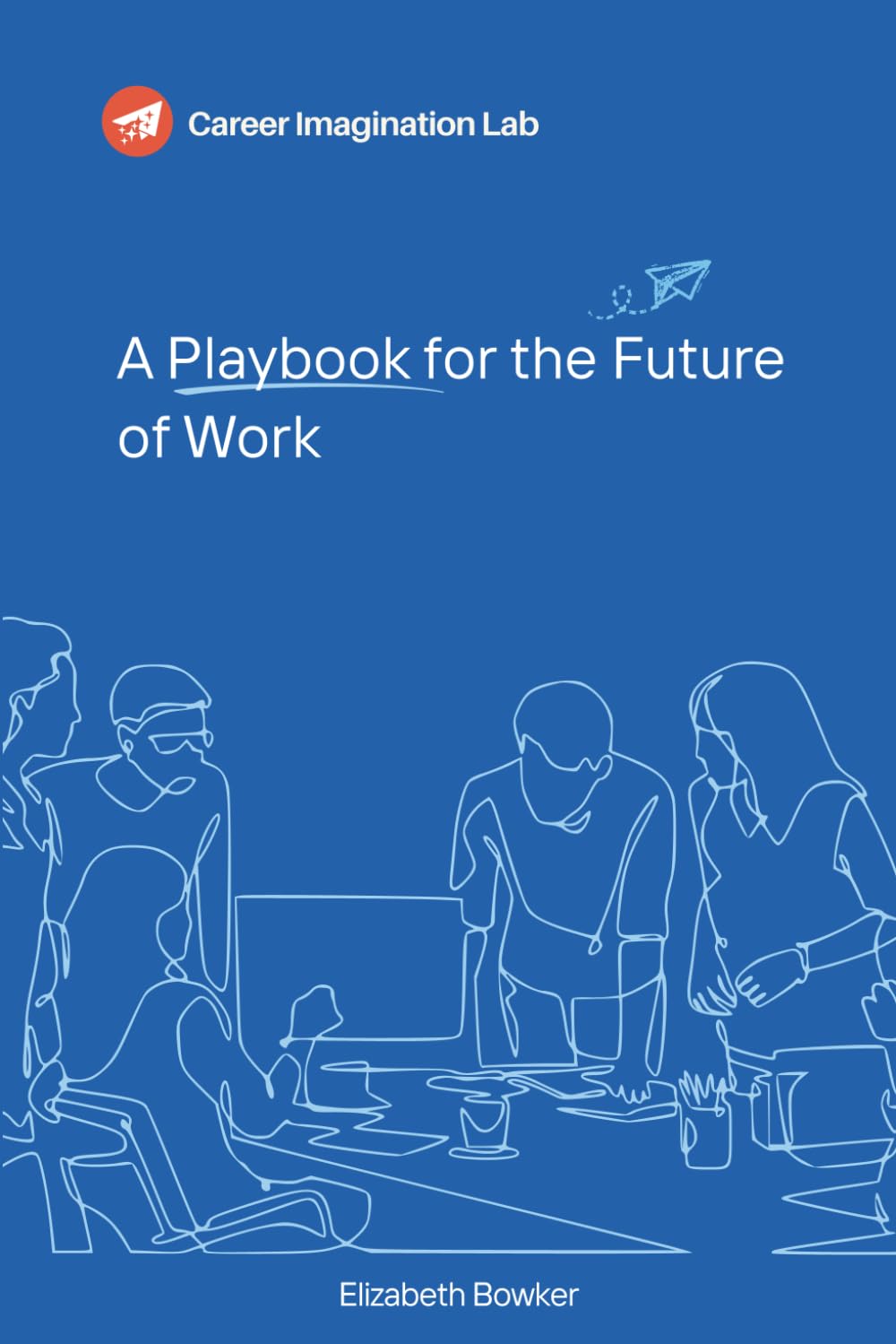 A Playbook for the Future of Work