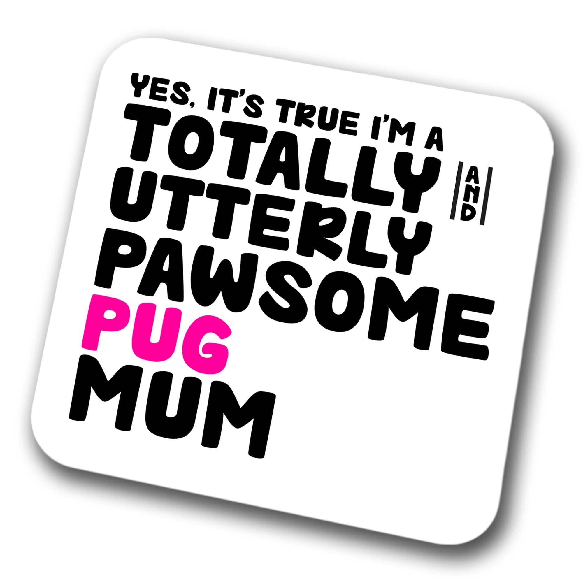 Faithful Prints Boys Mum Pug Coaster Pawsome Pug | Pet Present For Pug Lover | Dog Friend Joke Funny Gift Birthday Christmas, Hardboard Coaster