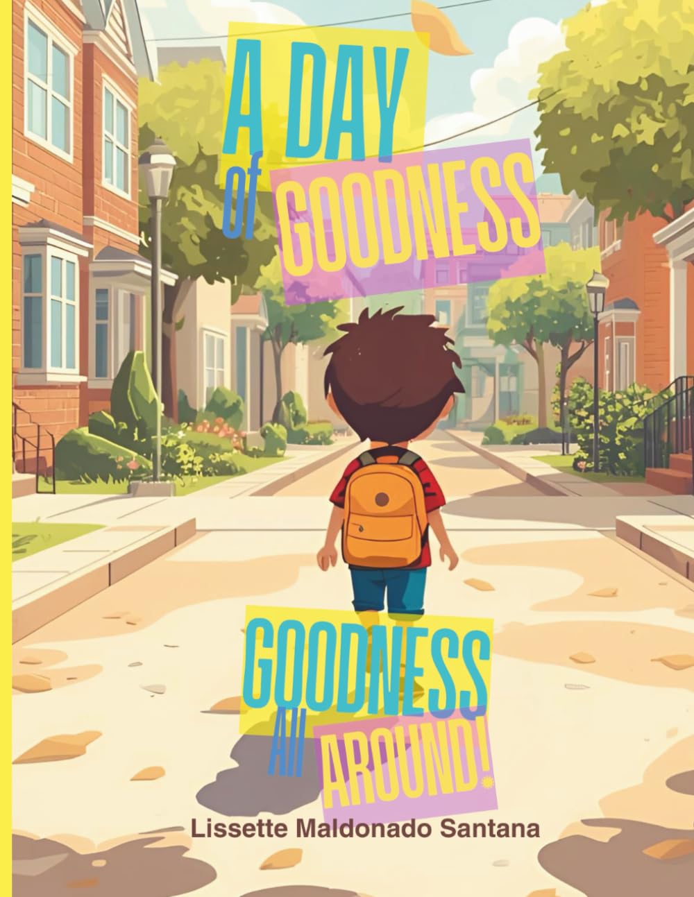 A Day of Goodness: God's Goodness All Around!