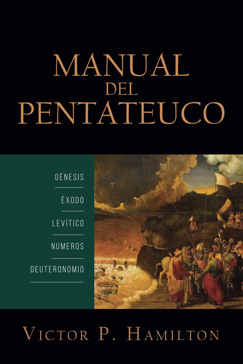Manual del Pentateuco: Genesis, Exodo, Levitico, Numeros, y