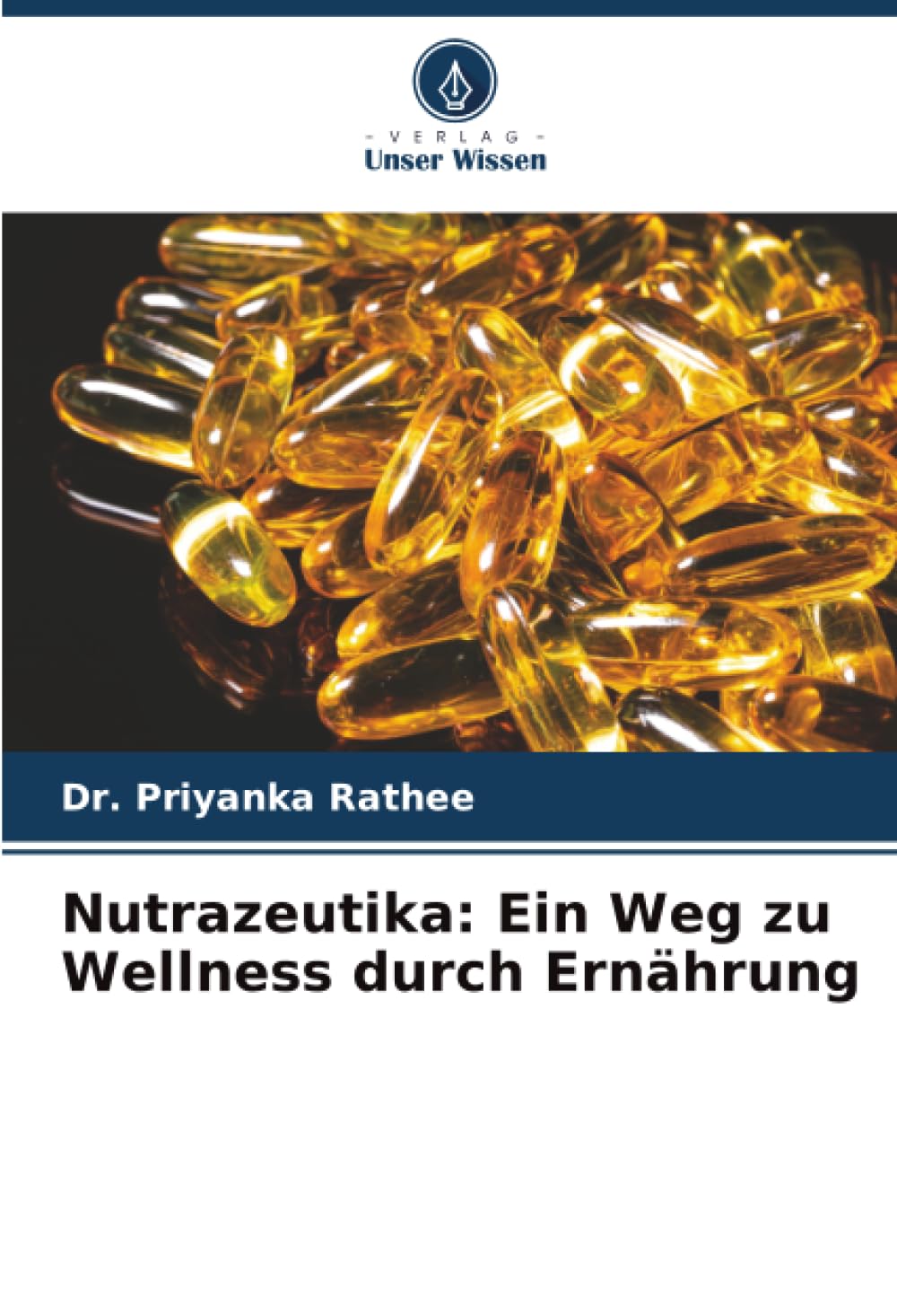 Nutrazeutika: Ein Weg zu Wellness durch Ernährung