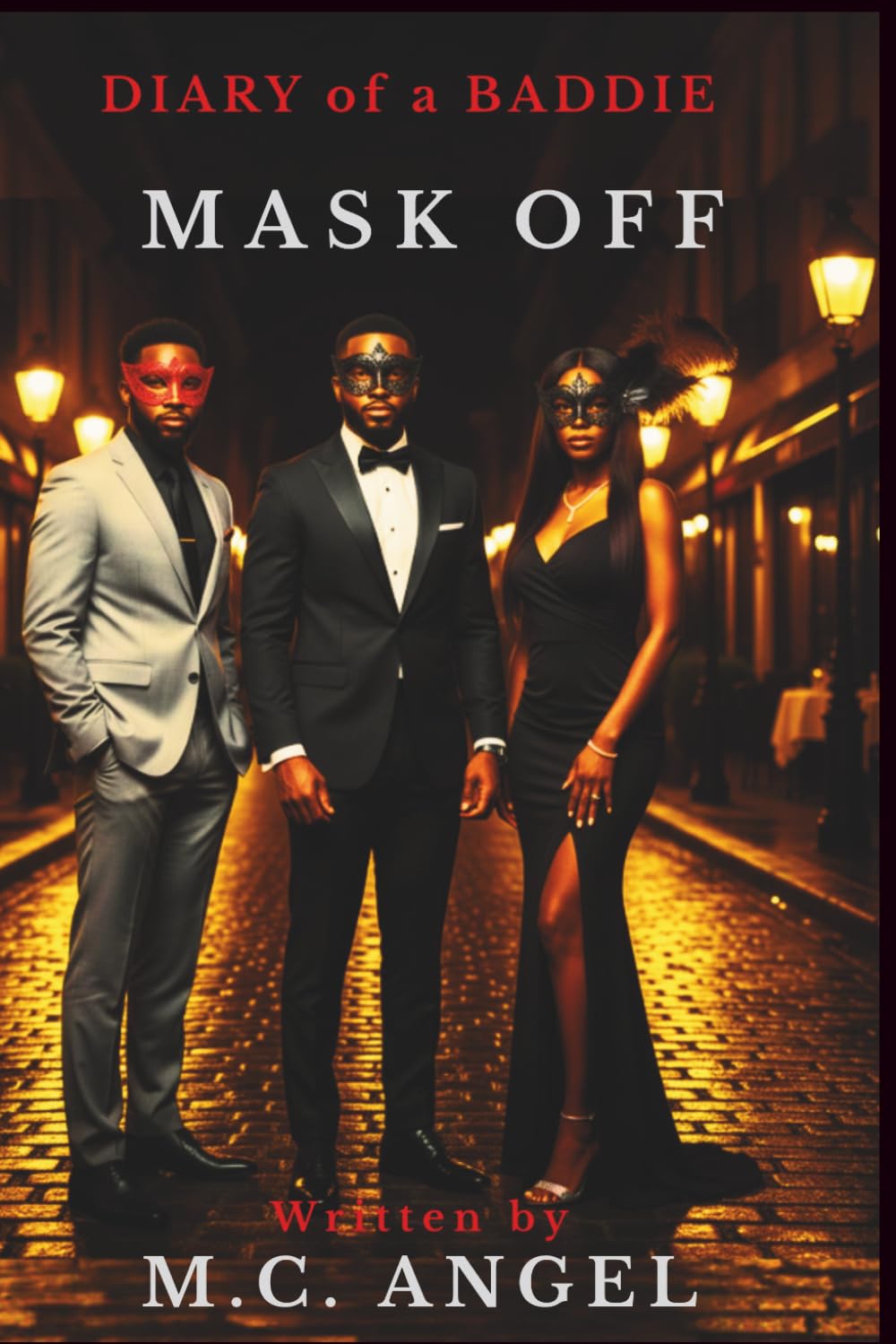 Diary of a Baddie:Mask Off (Diary of a Baddie: Unbent. Unbroken. Unapologetic. Unbothered.)