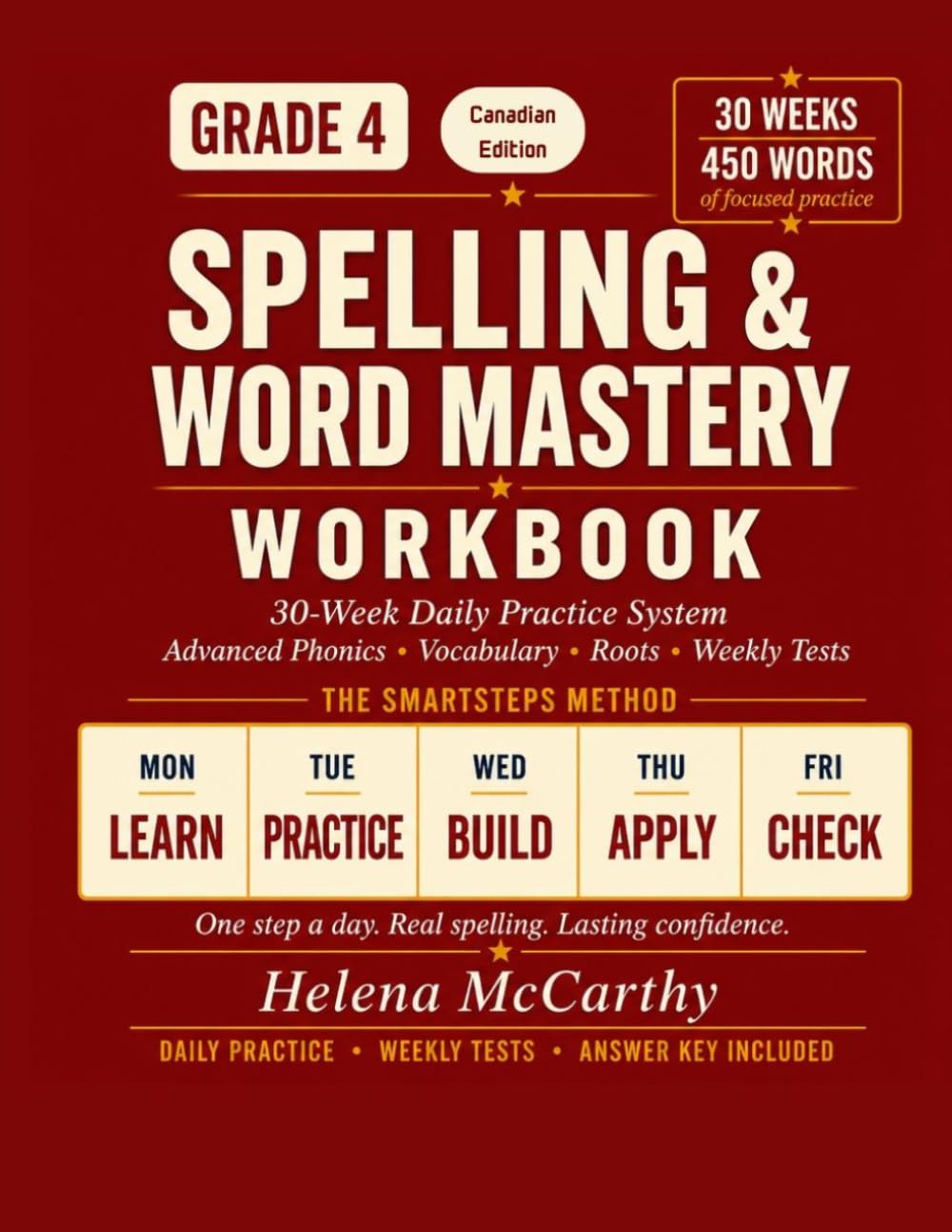 Grade 4 Spelling & Word Mastery Workbook: Canadian Edition: 30-Week Daily Practice System with Canadian English Spelling, Advanced Phonics, ... (SmartSteps Spelling: Canadian Edition)