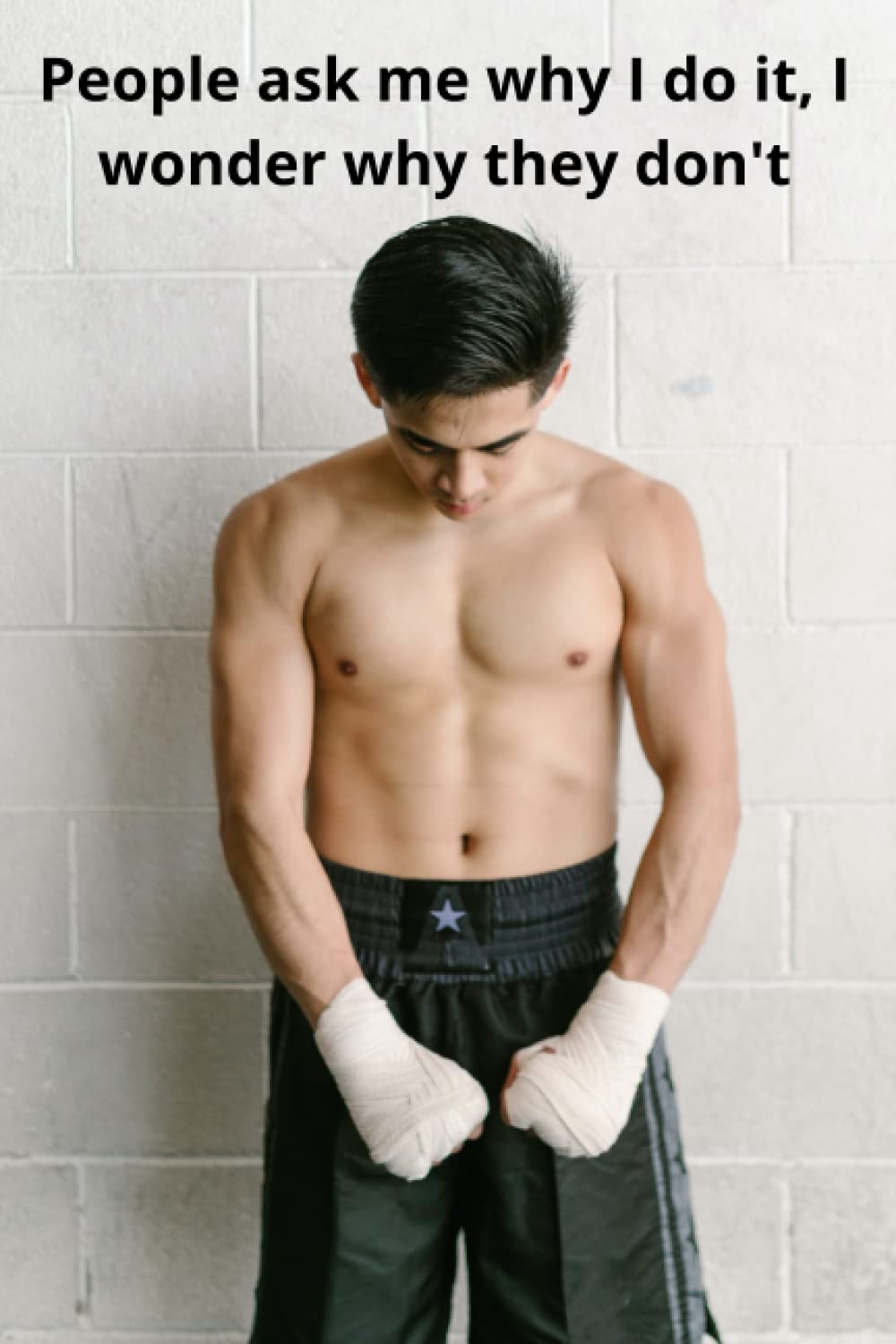 People ask me why I do it, I wonder why they don't: a workout log