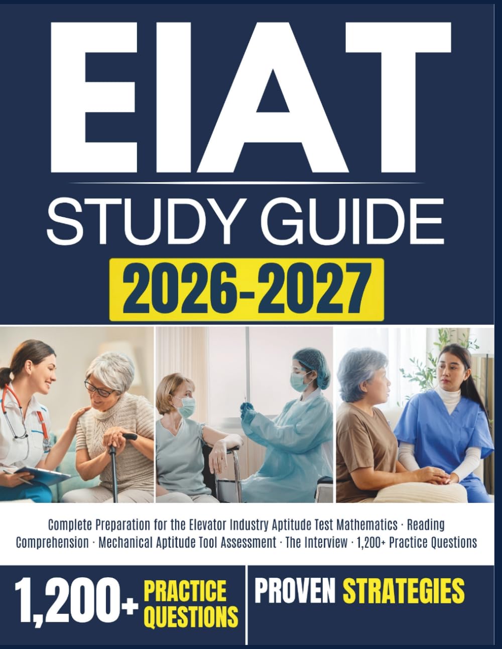EIAT STUDY GUIDE 2026 – 2027: Complete Preparation for the Elevator Industry Aptitude Test
