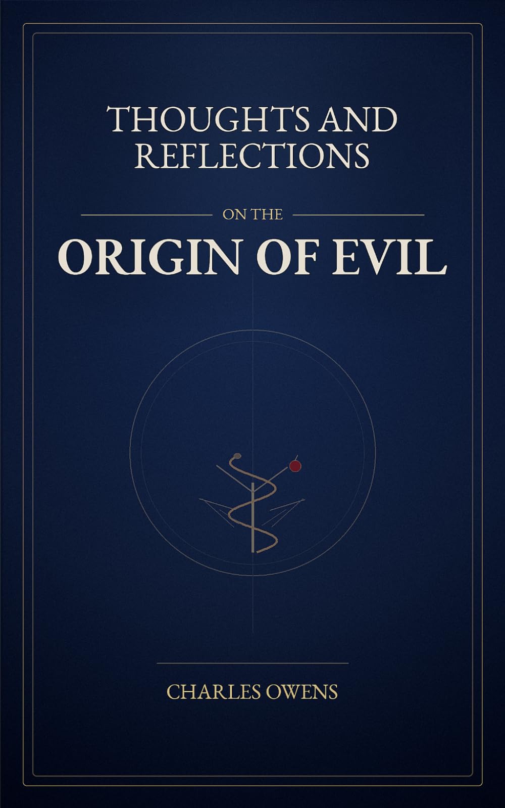 Thoughts and Reflections on the Origin of Evil