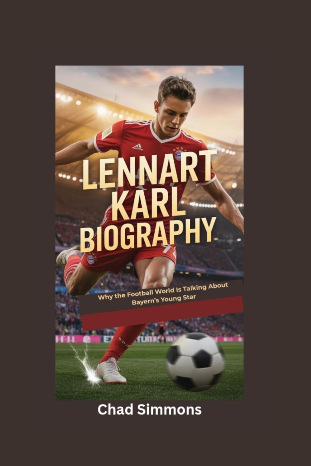LENNART KARL BIOGRAPHY: Why the Football World Is Talking About Bayern’s Young Star