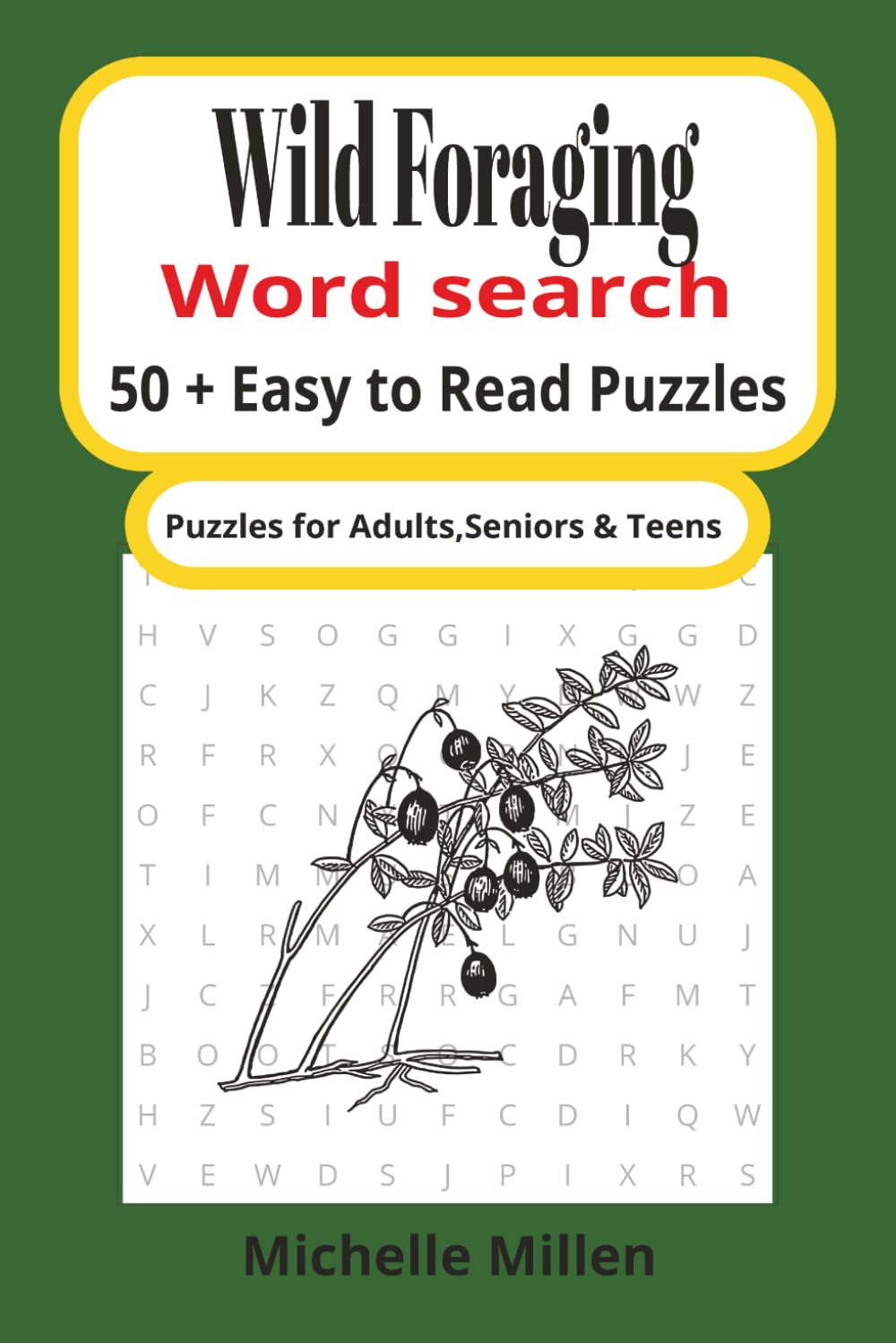 Wild Foraging: Foraging themed large print word search book 50+puzzles with answers 110 pages 6x9 inches for adults seniors and teens