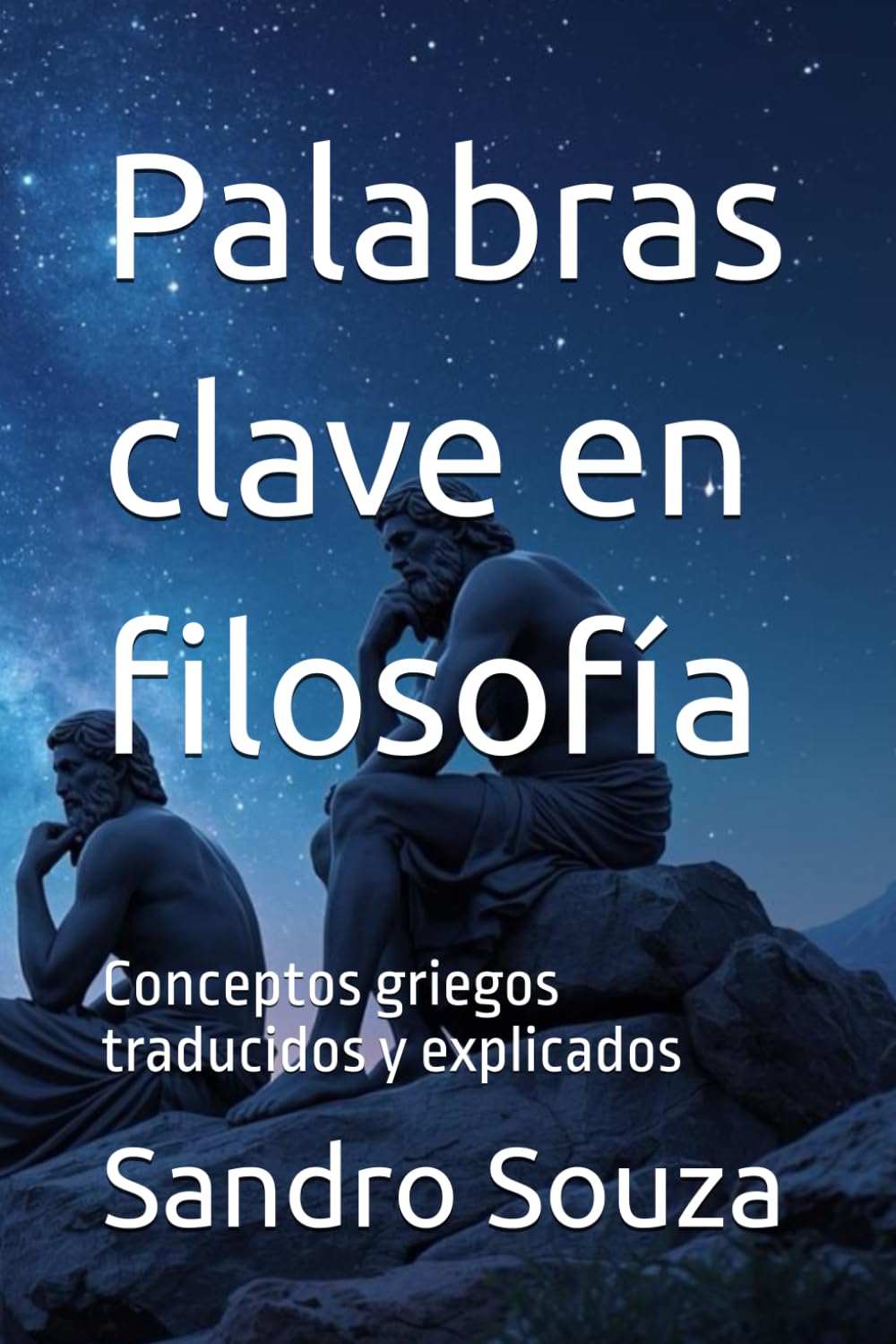 Palabras clave en filosofía: Conceptos griegos traducidos y explicados