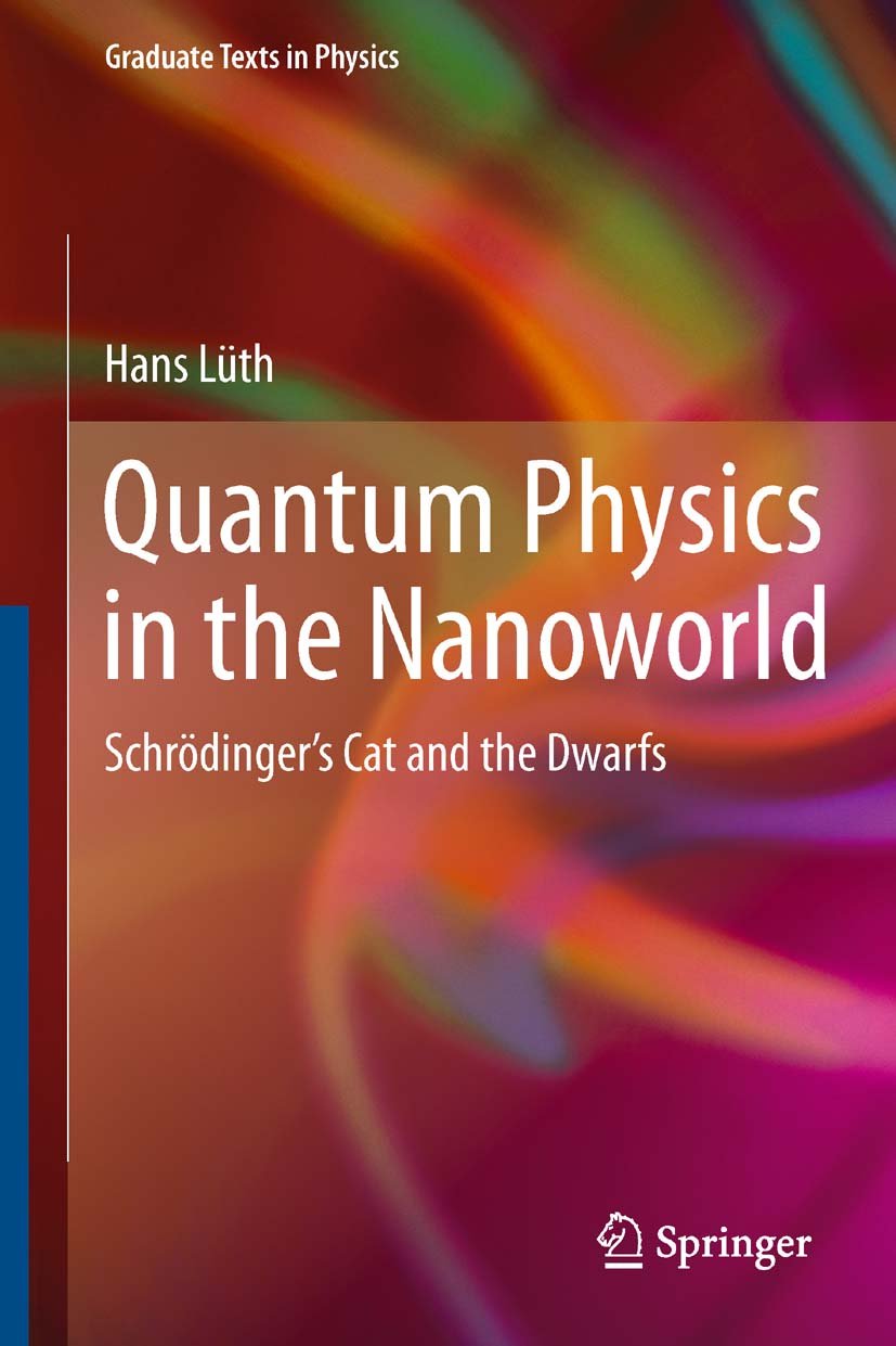 Quantum Physics in the Nanoworld: Schrödinger's Cat and the Dwarfs (Graduate Texts in Physics) (English Edition)