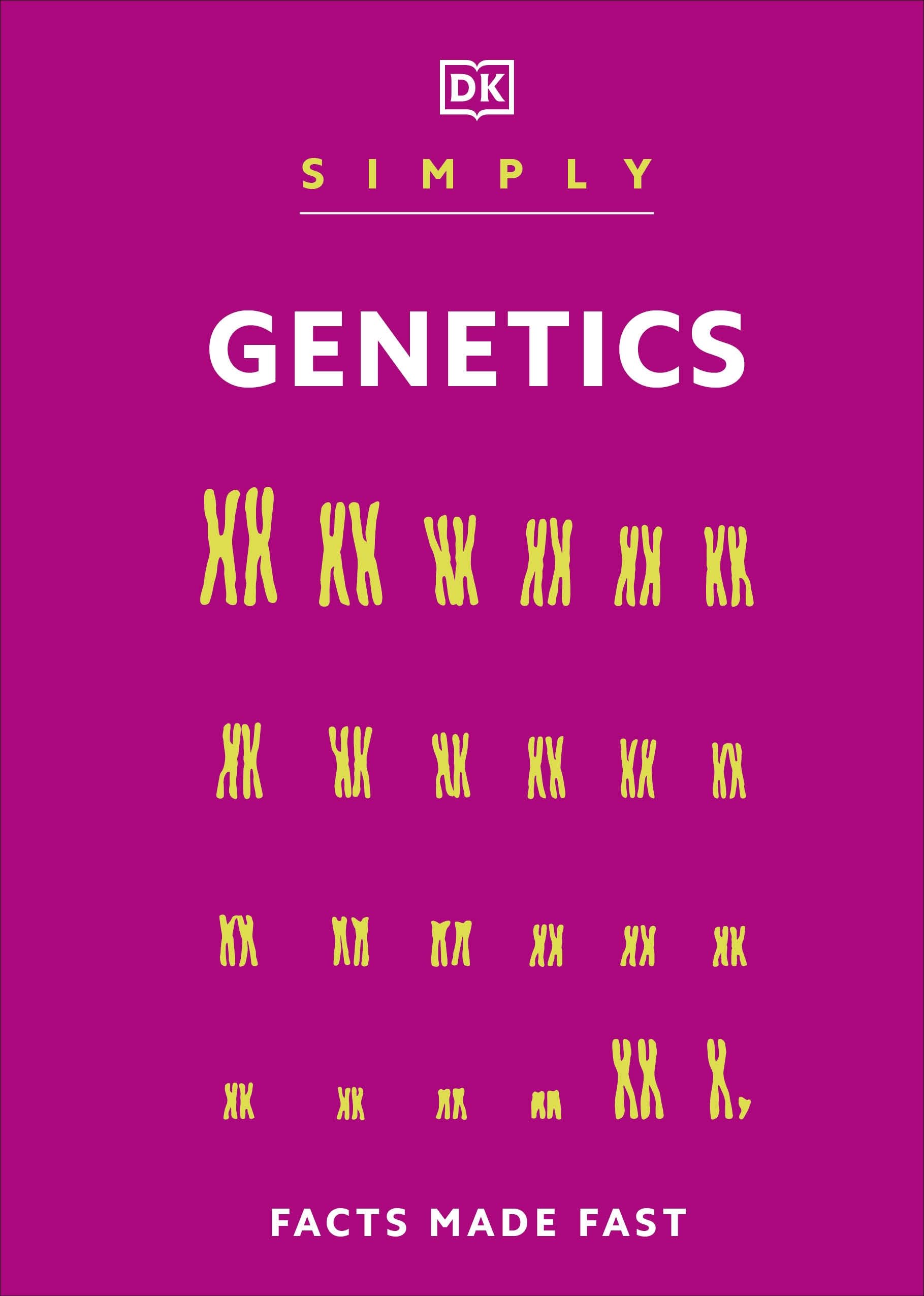 Simply Genetics: Facts Made Fast (DK Simply)