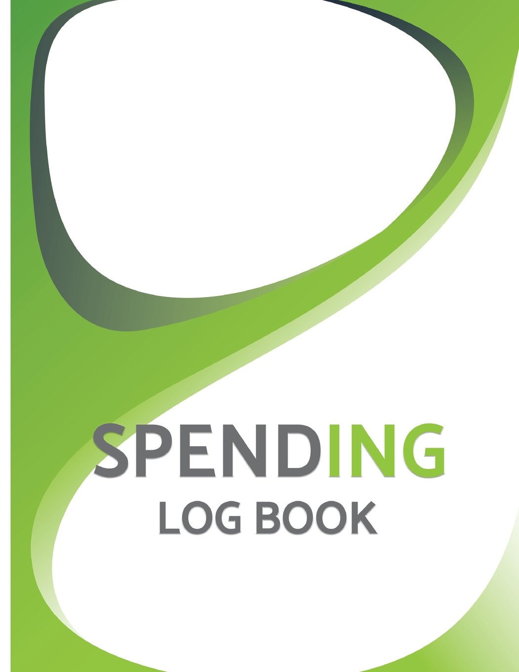 Spending Log Book: Business expense log, Payment Tracker, Cash Management, Expenses Tracker 8.5x11"