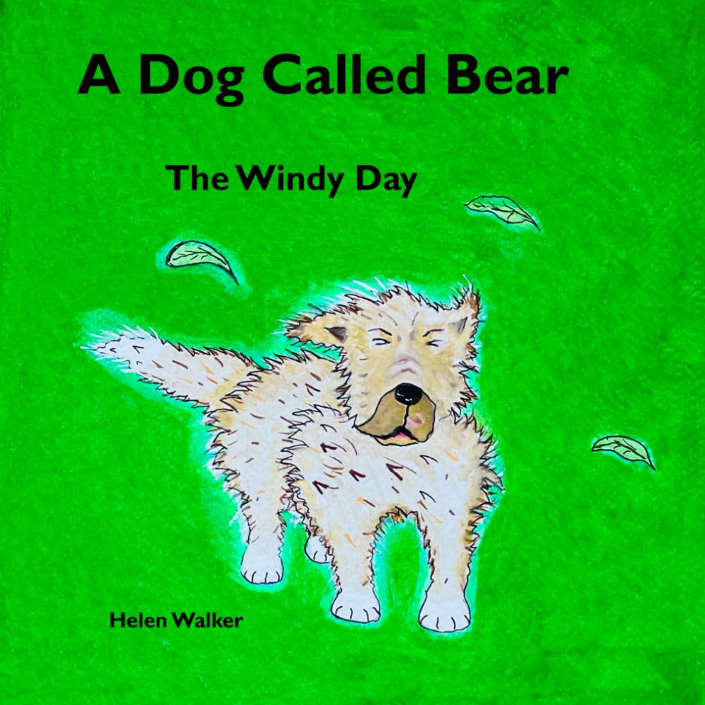 A Dog Called Bear: The Windy Day